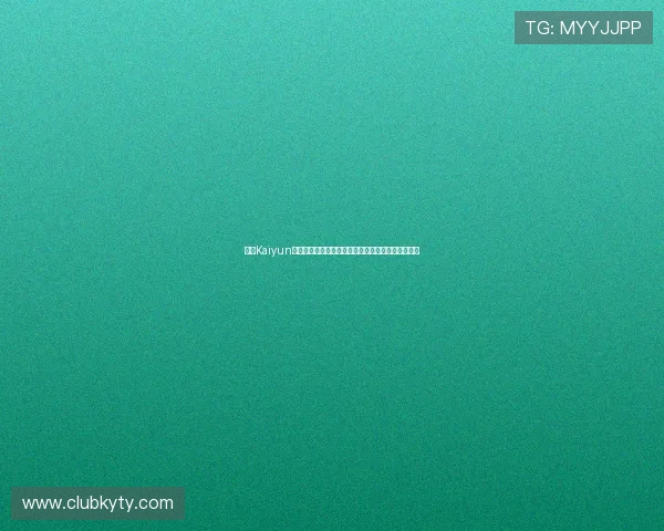 开云Kaiyun真人版会员注册攻略全面解析快速完成会员资格申请